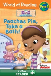 World of Reading: Doc McStuffins: Peaches Pie, Take a Bath!
