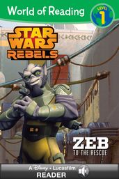 World of Reading Star Wars Rebels: Zeb to the Rescue