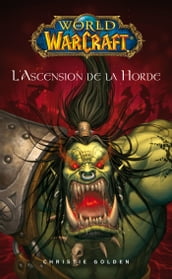 World of Warcraft - L ascension de la horde