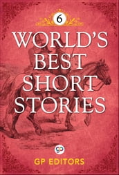 World s Best Short Stories-Vol 6