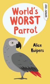 World s Worst Parrot