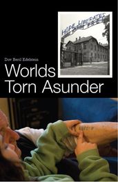 Worlds Torn Asunder: A Holocaust Survivor s Memoir of Hope and Resilience