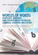 Worlds of words: complexity, creativity, and conventionality in english language, literature and culture. 2: Literature and culture