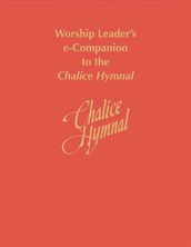 Worship Leader s e-Companion to the Chalice Hymnal