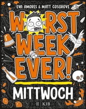 Worst Week Ever Mittwoch