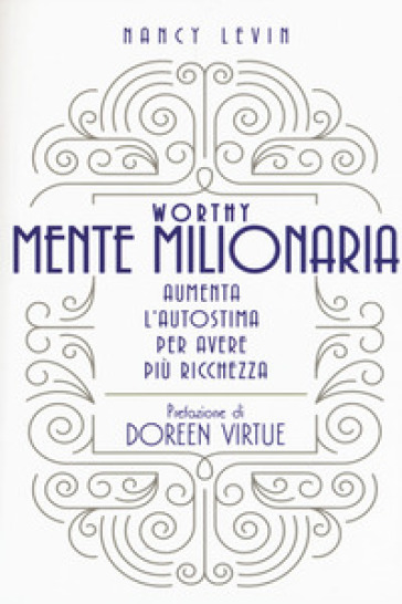 Worthy Mente millionaria - Nancy Levin