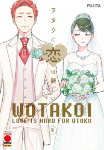 Wotakoi. Love is hard for otaku. 9. - FUJITA