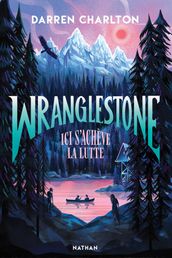 Wranglestone, ici s achève la lutte