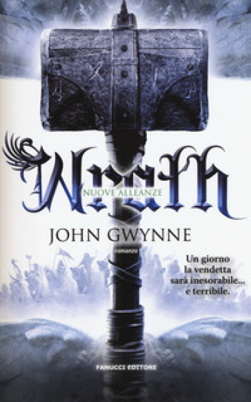 Wrath. Nuove alleanze. Vol. 4 - John Gwynne