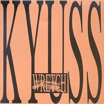 Wretch - Kyuss