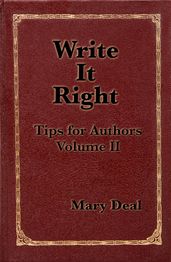 Write It Right: Tips for Authors, Volume II