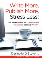 Write More, Publish More, Stress Less!