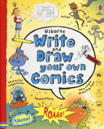 Write and draw your own comics. Ediz. a colori. Ediz. a spirale - Louie Stowell