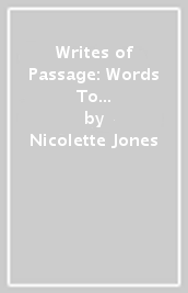 Writes of Passage: Words To Read Before You Turn 13