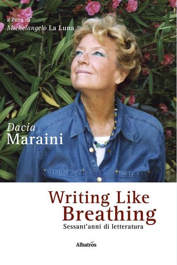 Writing like breathing - Dacia Maraini