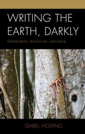 Writing the Earth, Darkly