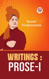 Writings: Prose-I