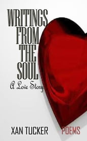 Writings from the Soul: A Love Story