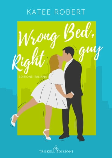 Wrong bed, right guy - Katee Robert