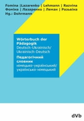 Wörterbuch der Pädagogik Deutsch - Ukrainisch / Ukrainisch - Deutsch
