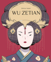 Wu Zetian. Vita di Wu Zetian