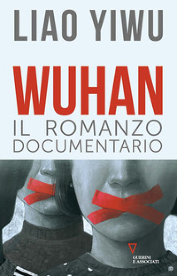 Wuhan. Il romanzo documentario - Liao Yiwu