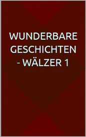 Wunderbare Geschichten - Wälzer 1