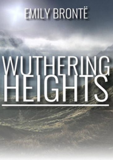 Wuthering heights - Emily Bronte