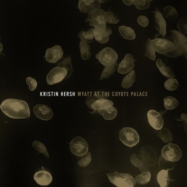 Wyatt at the coyote palac - Kristin Hersh