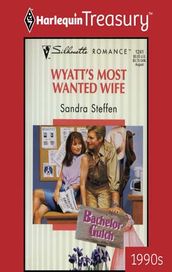 Wyatt s Most Wanted Wife