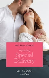 Wyoming Special Delivery (Mills & Boon True Love) (Dawson Family Ranch, Book 2)