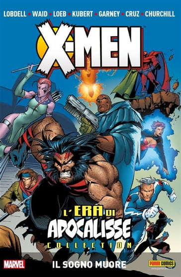 X-Men: L'era di Apocalisse 1 - Fabian Nicieza - Jeph Loeb - Mark Waid - Scott Lobdell