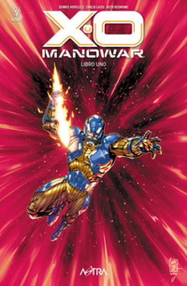 X-O Manowar. 1. - Dennis Hopeless - Emilio Laiso - Ruth Redmond