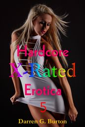 X-Rated Hardcore Erotica 5