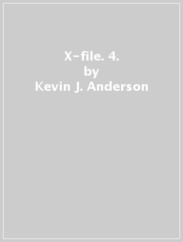 X-file. 4. - Kim Miran - Gordon Purcell - Kevin J. Anderson