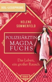 XXL-Leseprobe: Polizeiärztin Magda Fuchs Das Leben, ein großer Rausch