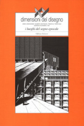 XY Dimensioni del disegno (1997). 29-30-31: I luoghi del segno epocale