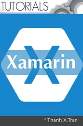 Xamarin: Mobile Application Development for Android