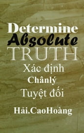 Xác nh Chân lý Tuyt i: Determine Absolute Truth