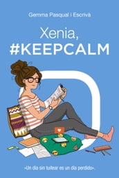 Xenia, #KeepCalm