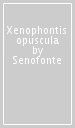 Xenophontis opuscula