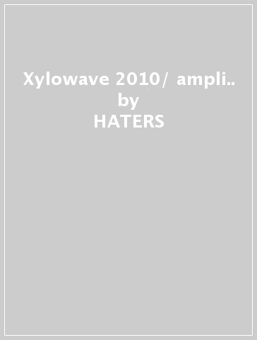 Xylowave 2010/ ampli.. - HATERS - HAL HUTCHINSON