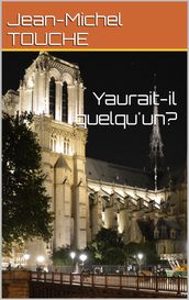 Y aurait-il quelqu un ?