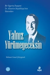 YALNIZ YURUMEYECEKSIN