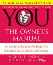 YOU: The Owner s Manual