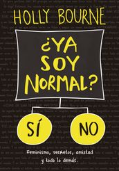 Ya soy normal?