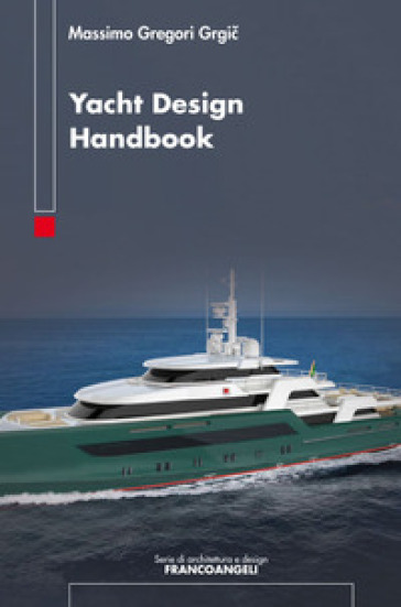 Yacht design handbook - Massimo Gregori Grgic