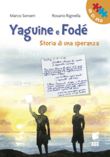 Yaguine e Fodé. Storia di una speranza. Ediz. illustrata - Marco Sonseri