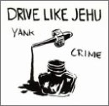 Yank crime (+ 7") - DRIVE LIKE JEHU
