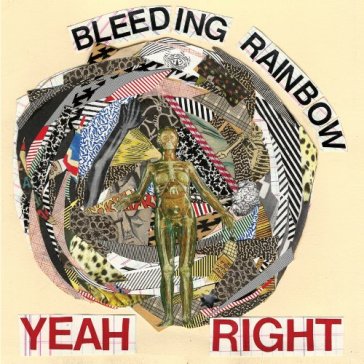 Yeah right - BLEEDING RAINBOW